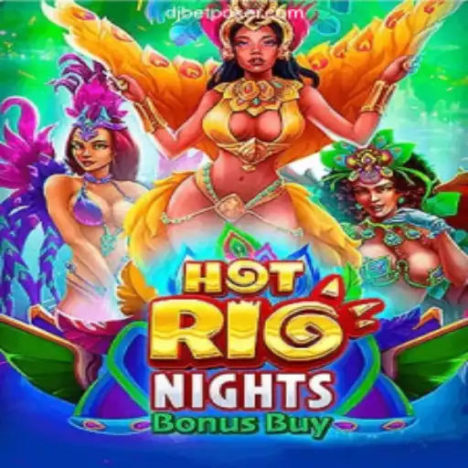 Discover the Thrills of HotRioNightsBonusBuy at Dj Bet Cassino Online